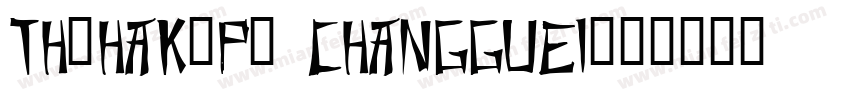 TH-Hak-P0 ChangGuei字体转换